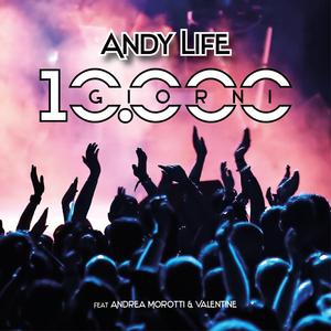 10.000 Giorni [feat. Andrea Morotti & Valentine] (radio andyt) (radio andyt)