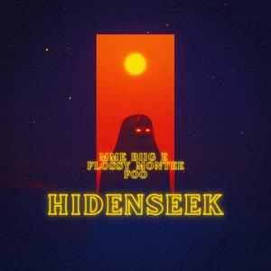 Hide and Seek (feat. Flossy Montee & Foo)