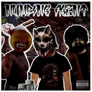 NUMBING AGENT (feat. Killtak & DIRTYBUTT)