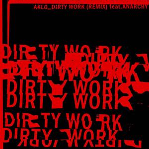 DIRTY WORK (REMIX) feat.ANARCHY