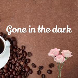 Gone in the Dark