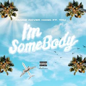 Im Somebody (feat. Tru)