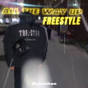 All the way up Freestyle （即兴表演）