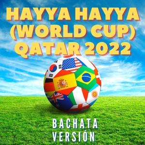 Hayya Hayya (World Cup) Qatar 2022 - Bachata Versión (Remix)