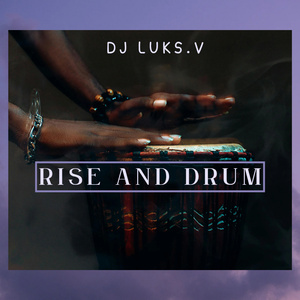 RISE AND DRUM