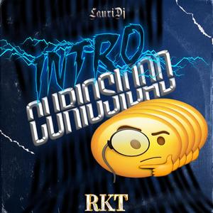 Intro curiosidad Rkt (LauriDj)