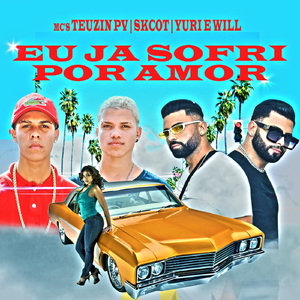 Eu Já Sofri por Amor (Ao Vivo) [feat. MC Teuzin Pv & MC Sckot]