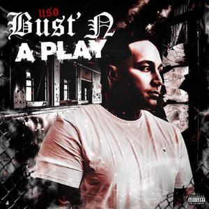 Bust'n A Play