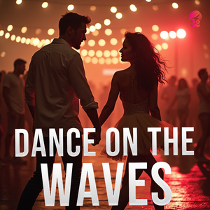 Dance On The Waves