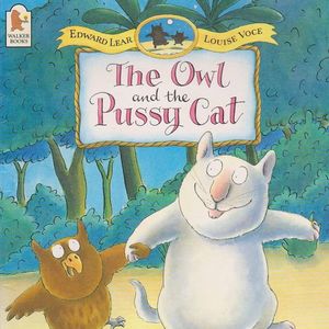 The Owl and the Pussy-Cat《猫头鹰与猫》（爱德华·利尔的荒诞诗）
