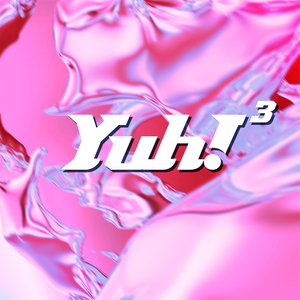 Yuh! 3
