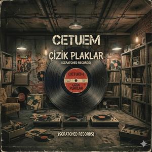 CETUEM - ÇİZİK PLAKLAR