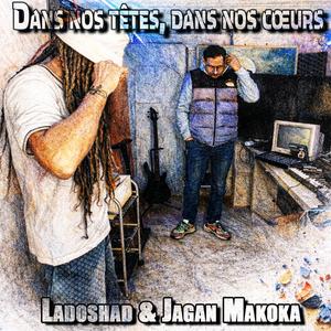 Dans nos têtes, dans nos cœurs (feat. Ladoshad)