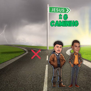 Jesus É O Caminho