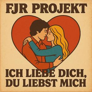 Ich liebe dich, du liebst mich (Radio Edit)