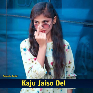 Kaju Jaiso Del