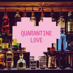 Quarantine Love (feat. Buddha Sack & Nilly The Kid)