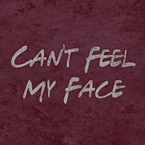 Can't Feel My Face (Clean Version)