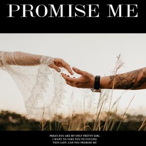 PROMISE ME