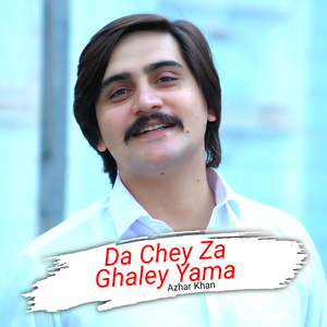 Da Chey Za Ghaley Yama