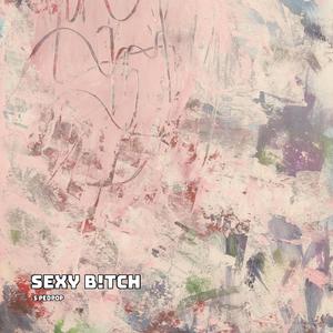 Sexy B!tch (Sped Up)