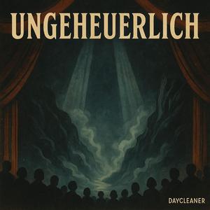 Ungeheuerlich