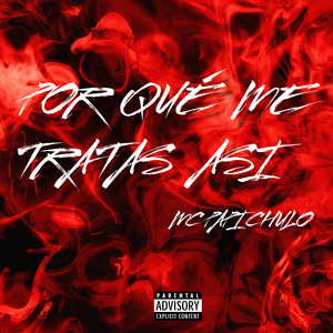 Porque Me Tratas Asi