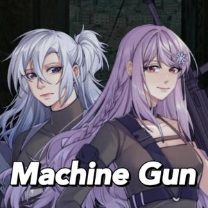 Machine Gun