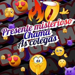 Presente misterioso , Chama as colegas (Remix)