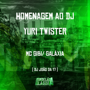 Homenagem ao Dj Yuri Twister