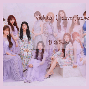 Violeta (cover.izone)（翻自 IZ*ONE）