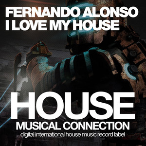 I Love My House (Original Mix)