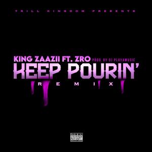 Keep Pourin' (feat. Z-Ro) (Remix)