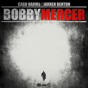 Bobby Mercer (feat. Jarren Benton)