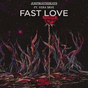 Fast Love (feat. VERA SKYE)