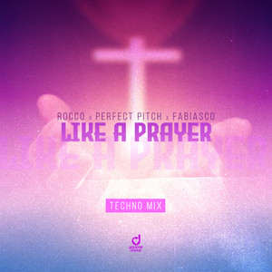 Like a Prayer (Techno Extended Mix)