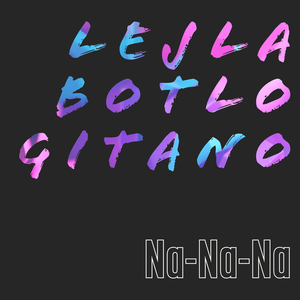 Na - na - na (Gitano remix)