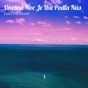 Dnešná Noc Je Iba Podľa Nás