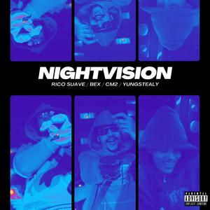 Nightvision (feat. Rico Suave, Bex, Cm2 & YUNGSTEALY)