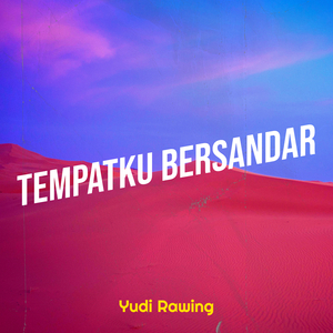 Tempatku Bersandar