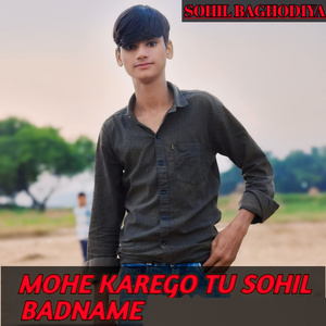 Mohe Karego Tu Sohil Badname