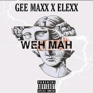 Weh Mah (feat. Elexx)