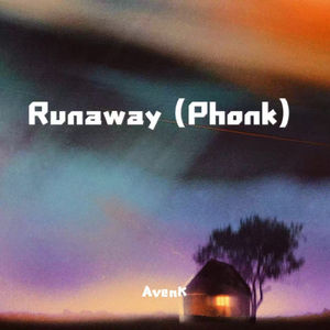 Runaway(Phonk)
