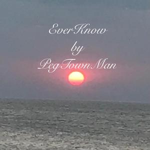 Ever Know