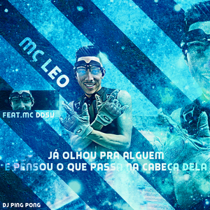 Já Olhou pra Alguém e Pensou o Que Passa na Cabeça Dela (feat. MC DDSV)