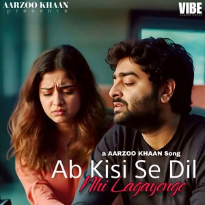 Ab Kisi Se Dil Nhi Lagayenge