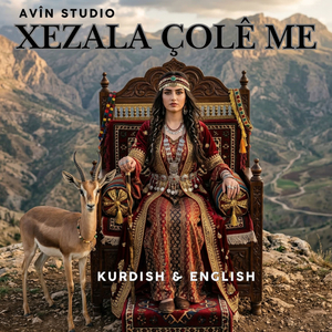 XEZALA ÇOLÊ ME (Kurdish & English)