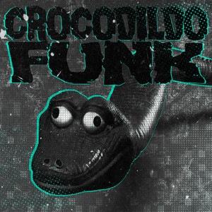CROCODILDO FUNK (Slowed)