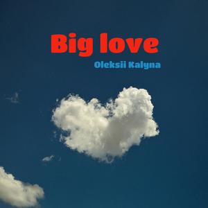 Big love