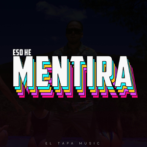 Eso He Mentira